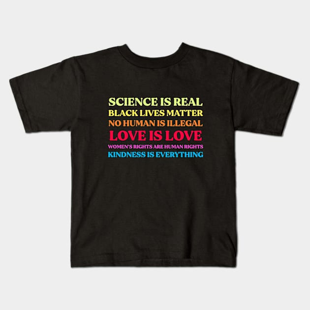 Black Lives Matter - Science is Real - Women's Rights - Love is Love - BLM Kids T-Shirt by edwardechoblue